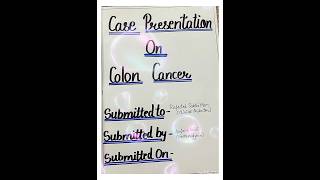 Case presentation on colon cancer #coloncancer#casepresentation#notes#nursingtactics#nursingstudent