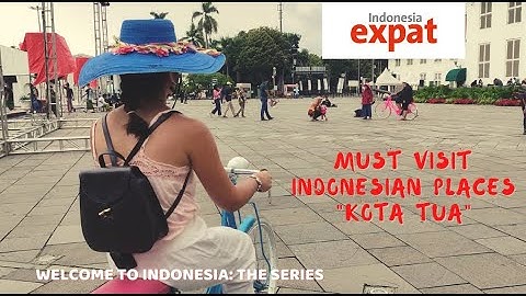 Must Visit Indonesian Places: Kota Tua