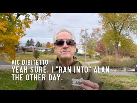 Yeah sure. I "ran into" Alan the other day.