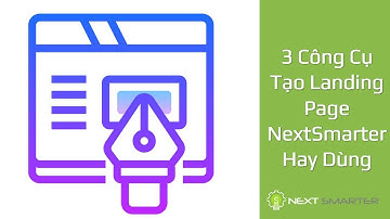 3 Công Cụ Tạo Landing Page NextSmarter Hay Dùng