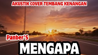 MENGAPA - PANBERS || AKUSTIK COVER TEMBANG KENANGAN