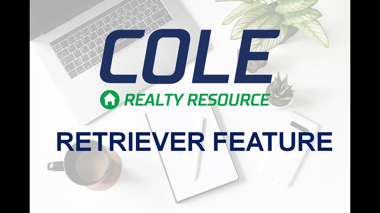 Cole Realty Resource Retriever YouTube