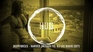 Deepforces - Harder (Megara vs DJ Lee Radio Edit)