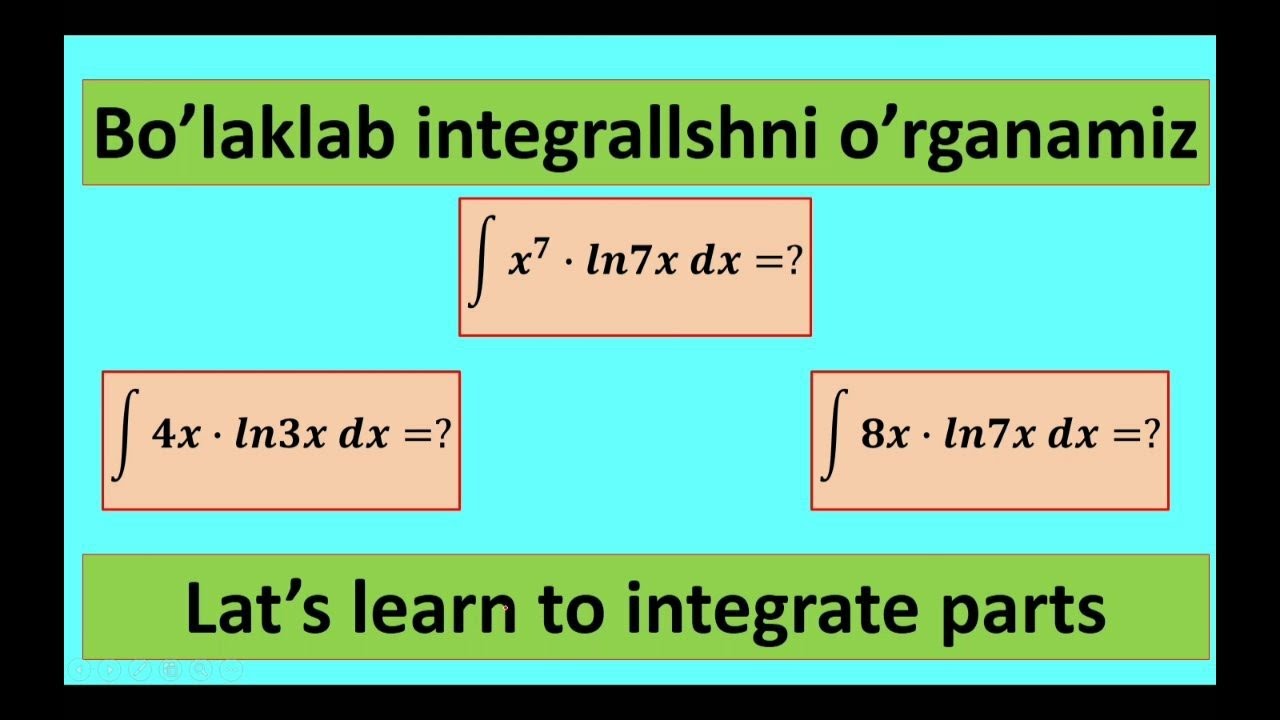 Boʻlaklab integrallash | Learn to integrate parts. #integral. #integration