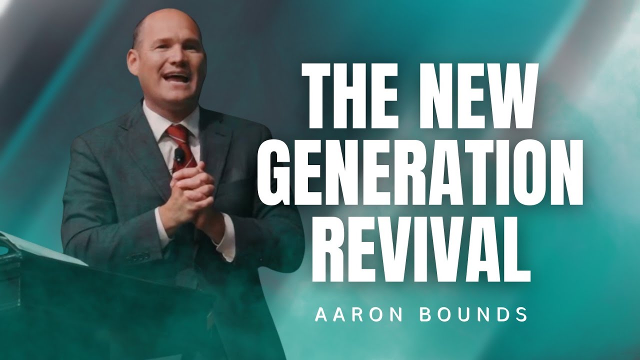 Aaron Bounds - THE NEW GENERATION REVIVAL - YouTube