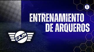 ENTRENAMIENTO DE ARQUEROS | CON DAMIAN SAN MARTIN | JORGE NEWBERY