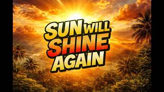 SUN WILL SHINE AGAIN | Soldiers of Rastafara | Conscious Roots Reggae