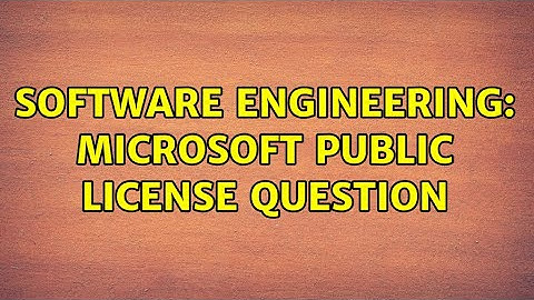 Software Engineering: Microsoft Public License Question