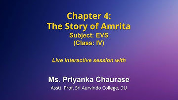Live Interaction on PMeVIDYA : Ch- 4 The Story of Amrita Subject - EVS Class - IV