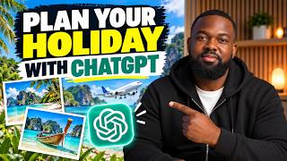 How to Use ChatGPT to Plan Your Next Holiday