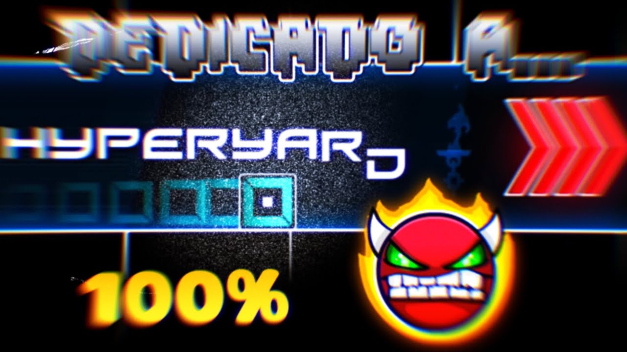 [HYPERYARD 100%] | FREE HARD DEMON | DEDICADO A... |