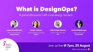 What is DesignOps A panel with local design leaders by the Human Centred Design (HCD) UAE Meetup