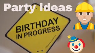 Simple Construction Party Ideas