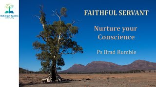 Faithful Servants   Nurture your conscience