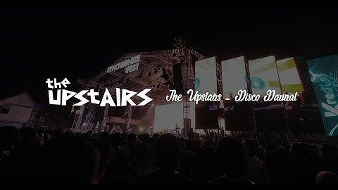 The Upstairs - Disco Darurat | Synchronize Fest 2019