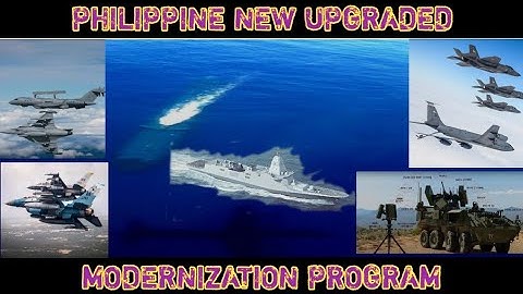 PHILIPPINE ARMFORCES AFP NEW UPGRADED MODERNIZATION PROGRAM towards to the Future 