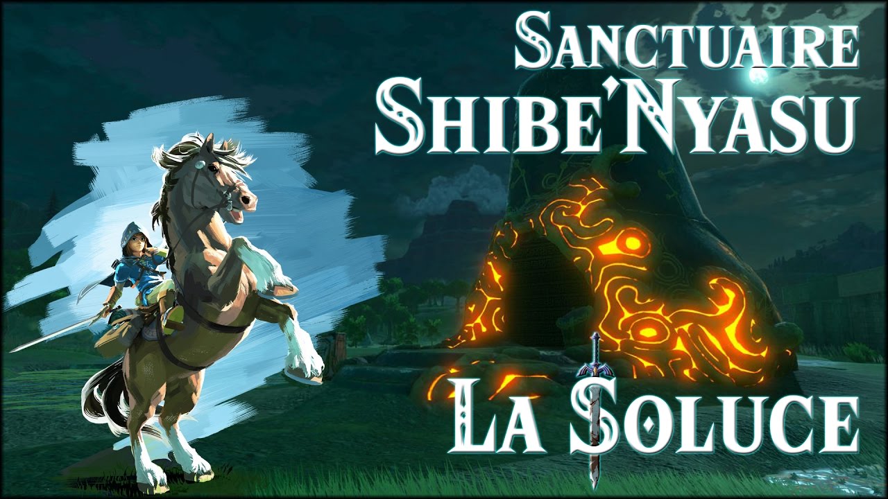 Zelda Breath Of The Wild Shibe Nyasu SHIBE'NYASU - SANCTUAIRE - ZELDA BOTW - YouTube
