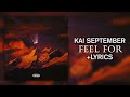 Kai September - Feel For (Official Lyrics)