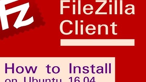 How to Install FileZilla Client on Linux/Ubuntu