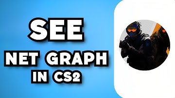 How To See Net Graph in CS2 (2023 Guide)