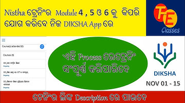 How to add module 4,5,6 of Nistha training in diksha app ?(Nov 1-15)(odia language)