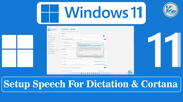 ✅ Windows 11 - Setup Speech For Dictation And Cortana
