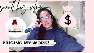 HOW I PRICE MY WORK AS A SMALL BUSINESS