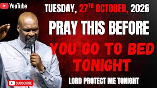 Full 27TH OCTOBER 2026: END YOUR TUESDAY WITH POWERFUL NIGHT PRAYERS || APOSTLE JOSHUA SELMAN Update