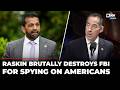 'Believe It Or Not': Jamie Raskin Doesn't Hold Back On Kash Patel, Gabbard Over Spying On Americans