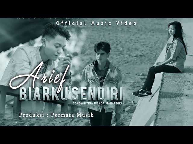 Arief - Biarku Sendiri