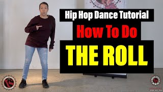 Hip Hop Dance Basics- THE ROLL