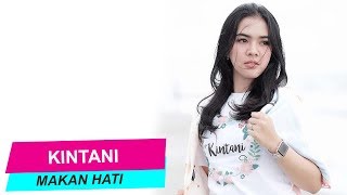 KINTANI - MAKAN HATI (Lirik Video) Lagu minang Terbaru 2019