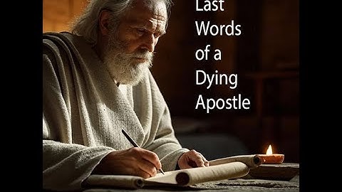 Last Words from a Dying Apostle (5) - Scoffers will come - 2 Peter 3:1-13