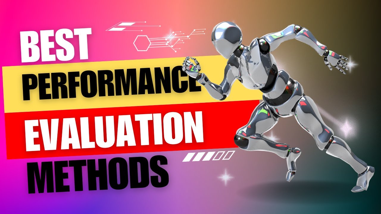 15 Types of Performance Evaluation Choosing the Right Method for ...