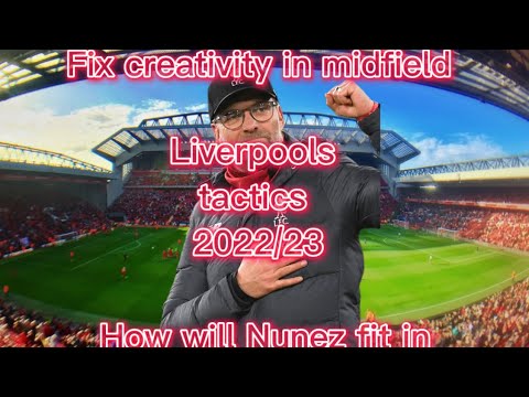 How should Liverpool tactically set up in the 2022/23 season