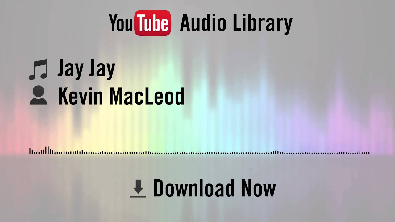 youtube audio library free copyright Jay Jay - Kevin MacLeod (YouTube Royalty-free Music Download)