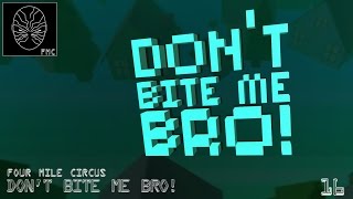 Don't Bite Me Bro - Ep16 - Herd 100 Cheat Codes