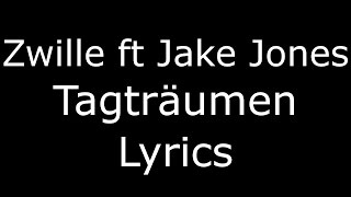 Zwille (Sierra Kidd) feat Jake Jones - tagträumen  (lyrics)