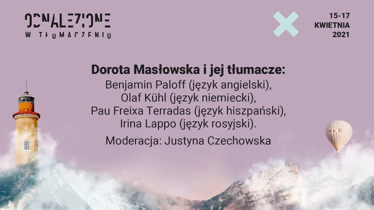 Dorota Masłowska i jej tłumacze / Odnalezione w Tłumaczeniu 2021