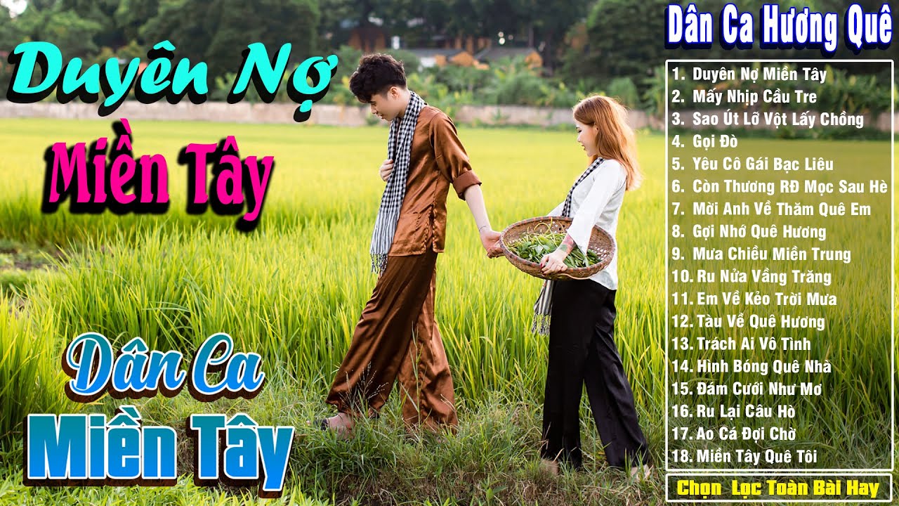 Duyên Nợ Miền Tây - Nhạc Trữ Tình Dân Ca Quê Hương Miền Tây Hay Nhất - Dân Ca Miền Tây Chọn Lọc