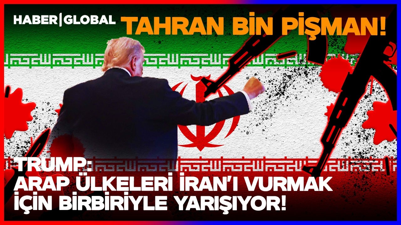 ARAP ÜLKELERİ İRAN'A ÖLÜM KUSUYOR! Trump'tan Herkesi Şok Eden Açıklama!