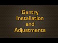 JD Squared Multi-Platform CNC Cutting Tables: Gantry Installation and Adjustments