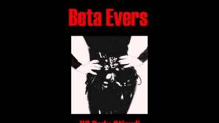 Beta Evers - Only For My Satisfaction