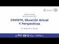 Dr. Alejandro E. Macías (Sociedad Médica) - COVID19, Situación Actual y Perspectivas