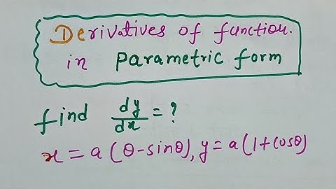 Derivatives of the function in parametric form | CBSE 12th maths | ex-5.6 intro