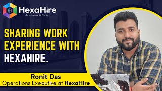 Ronit Das sharing work experience with HEXAHIRE
