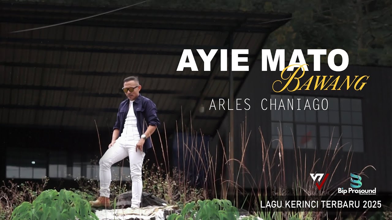 AYIE MATO BAWANG - ARLES CHANIAGO || LAGU KERINCI TERBARU 2025 (OFFICIAL MUSIC VIDEO)