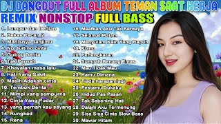 Dj Dangdut Nostalgia 8090an  Enak Banget Di Dengar Saat Kerja  Vol 60