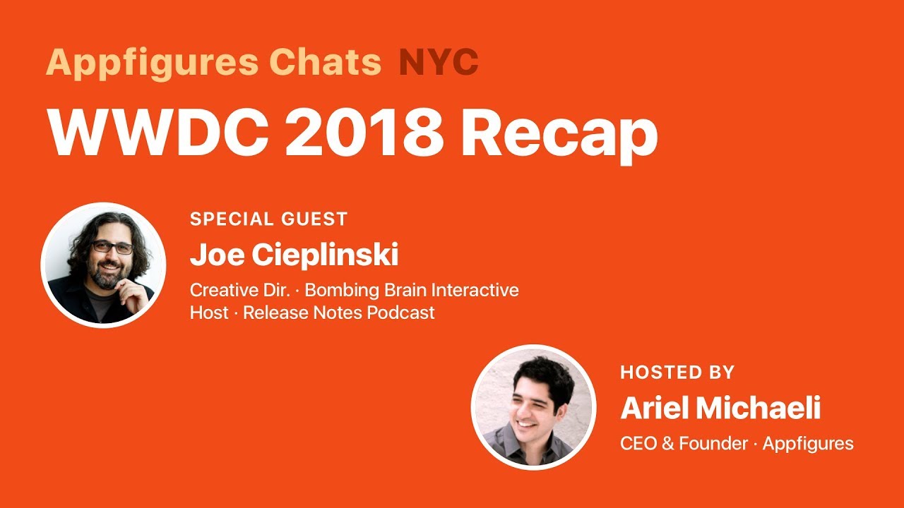 Everything Interesting from Apple's WWDC 2018 - Fireside Chat @ Appfigures HQ