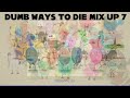 Dumb ways to die mix up 7